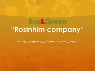 Ros &amp; Green “ Rosinhim company”