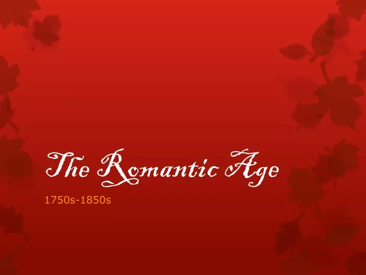 the romantic age