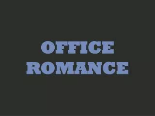OFFICE ROMANCE