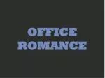 OFFICE ROMANCE - slide 1