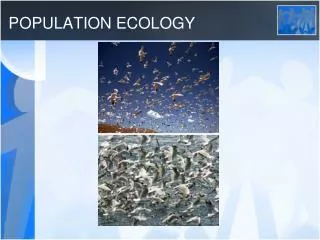 POPULATION ECOLOGY