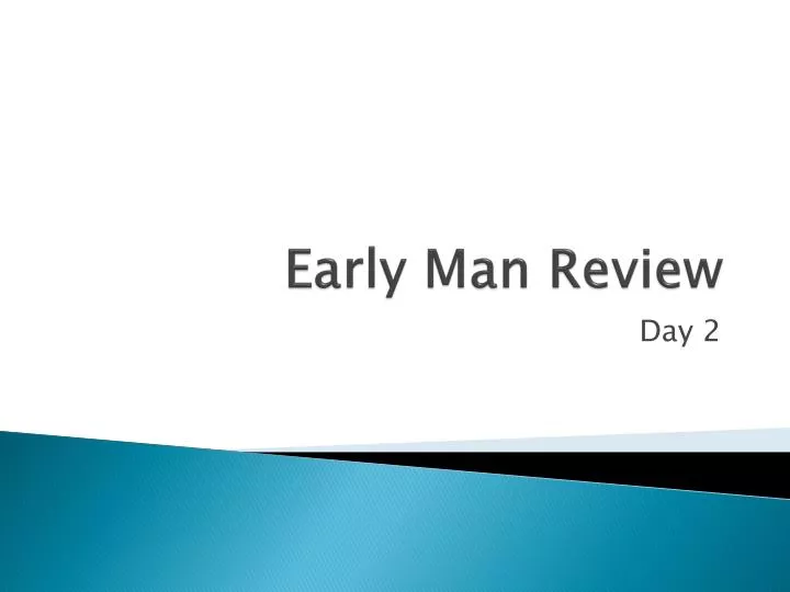 early man review