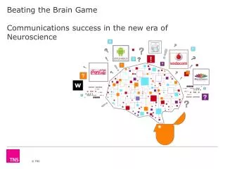 Beating the Brain Game Communications success in the new era of Neuroscience