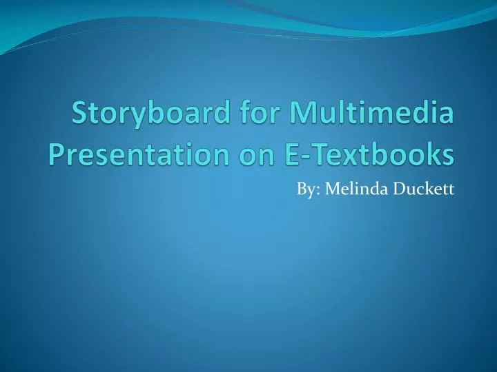storyboard for multimedia presentation on e textbooks