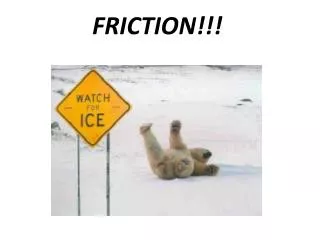 friction