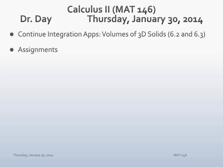 calculus ii mat 146 dr day thur sday january 30 2014