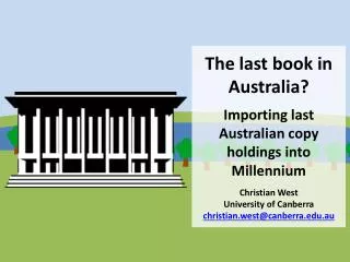 The last book in Australia? Importing last Australian copy holdings into Millennium