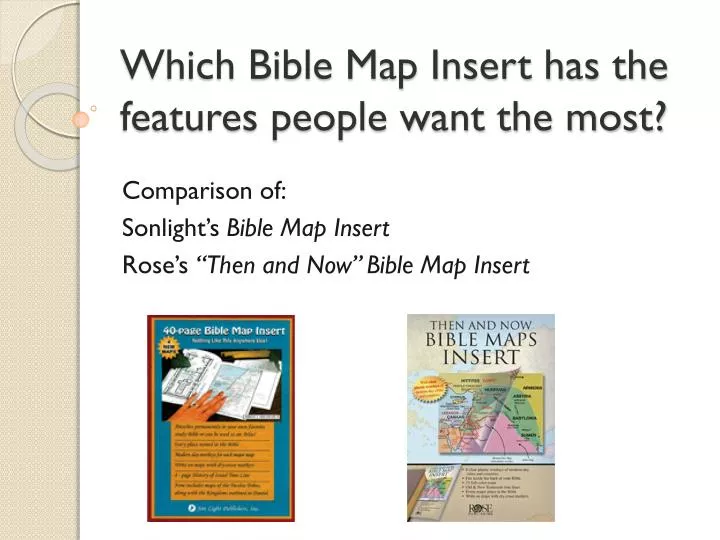 which bible map insert has the features people want the most