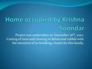 Home occupied by Krishna Soondar