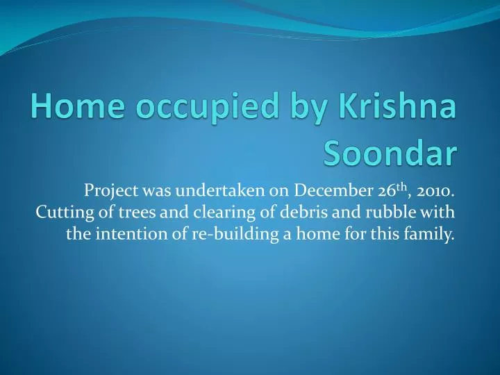 home occupied by krishna soondar
