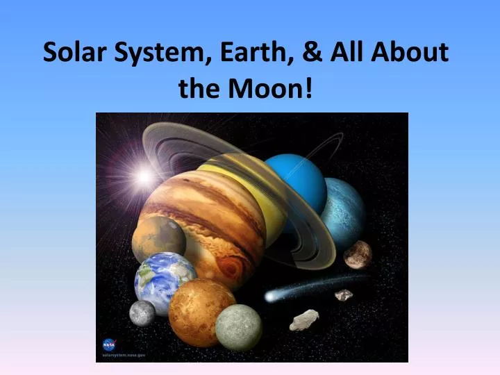 solar system earth all about the moon