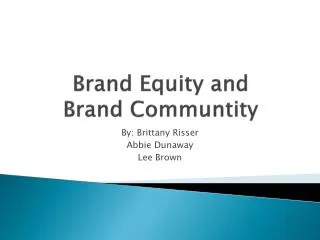 Brand Equity and Brand Communtity
