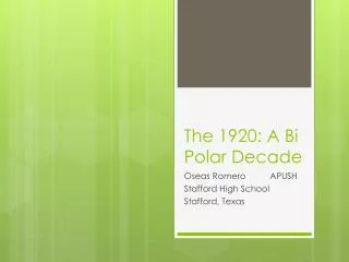 The 1920: A Bi Polar Decade