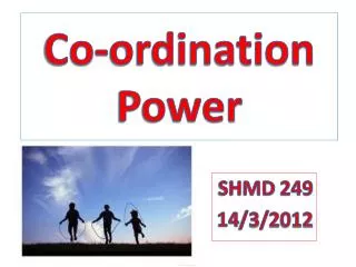 Co-ordination Power