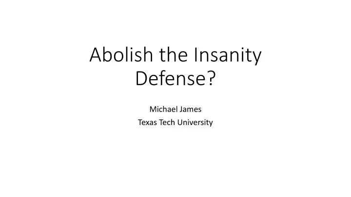 abolish the insanity defense
