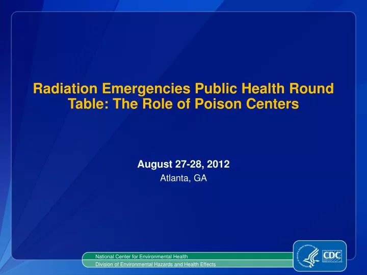 radiation emergencies public health round table the role of poison centers