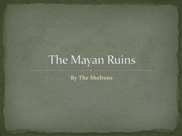 the mayan ruins