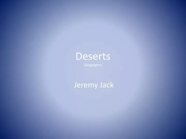 deserts geographer