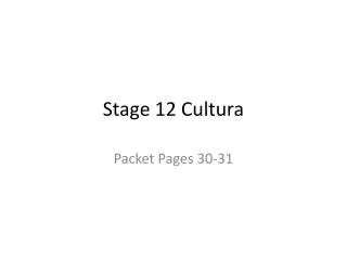 Stage 12 Cultura