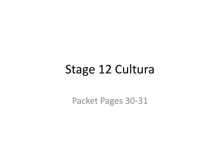 stage 12 cultura