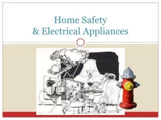 Home Safety &amp; Electrical Appliances