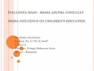 Influenta mass - media asupra copilului media influence on children's education