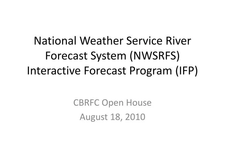 national weather service river forecast system nwsrfs interactive forecast program ifp