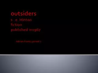 outsiders s . e. Hinton fiction published in1967