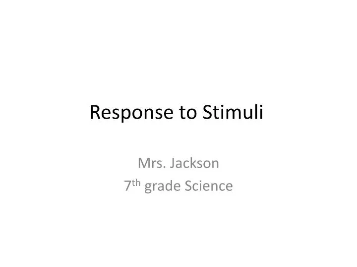 response to stimuli
