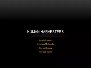 Human Harvesters