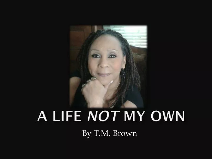 a life not my own