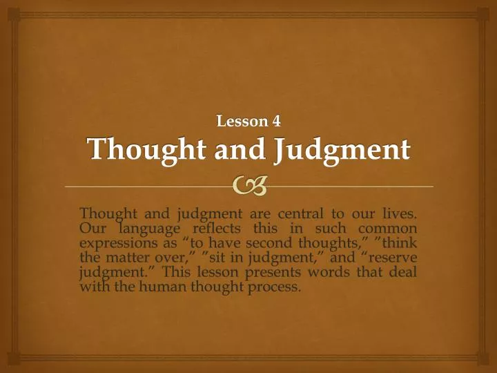 lesson 4 thought and judgment