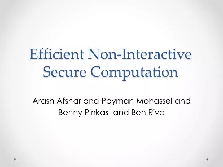 efficient non interactive secure computation