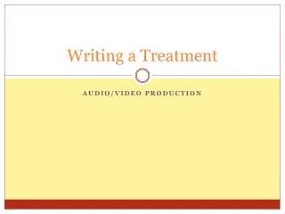 Writing a Treatment