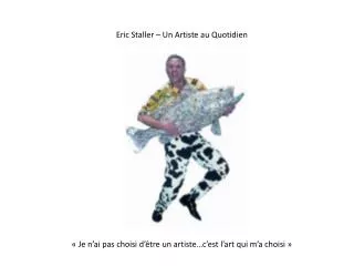 Eric Staller – Un Artiste au Quotidien