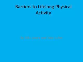 Barriers to Lifelong Physical Activity
