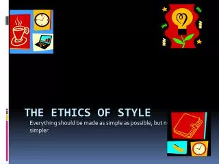 The Ethics of Style