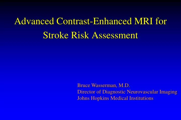advanced contrast enhanced mri for stroke risk assessment