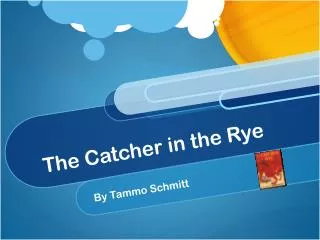 The Catcher in the Rye