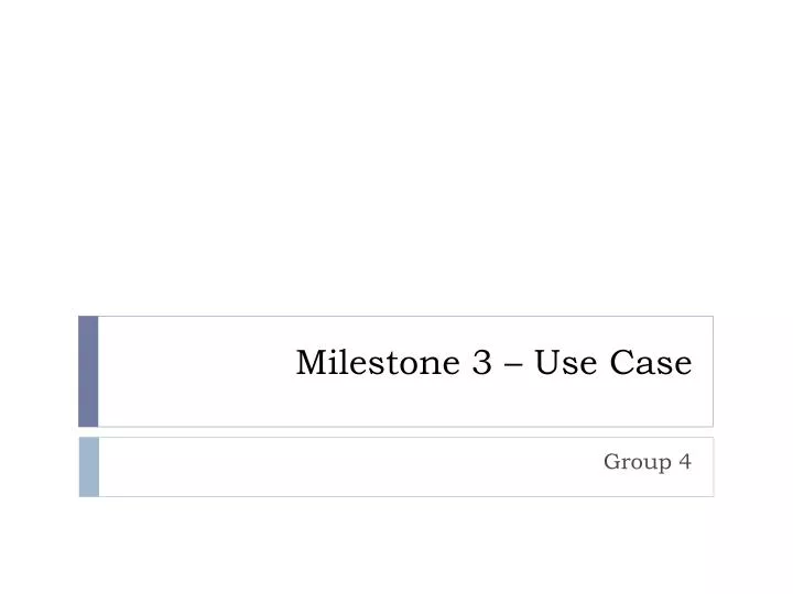 milestone 3 use case