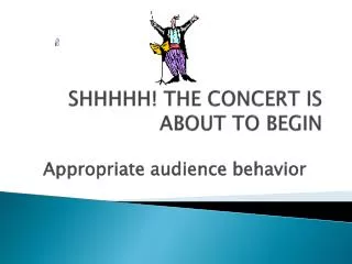 shhhhh the concert is about to begin