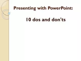 Presenting with PowerPoint: