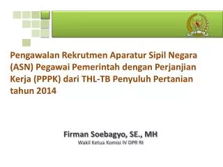 F irman Soebagyo, SE., MH Wakil Ketua Komisi IV DPR RI