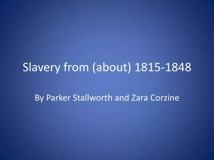 slavery from about 1815 1848