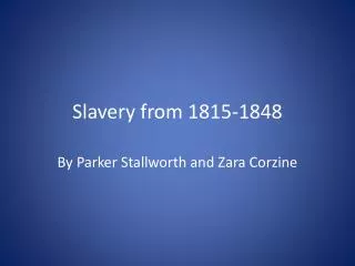 Slavery from 1815-1848