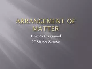 Arrangement of Matter