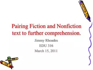 Pairing Fiction and Nonfiction text to further comprehension.