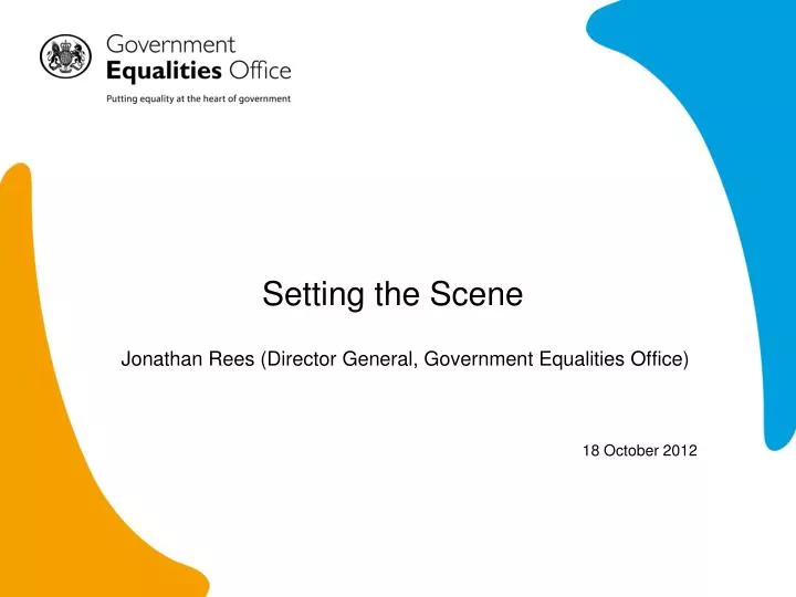 setting the scene jonathan rees director general government equalities office 18 october 2012