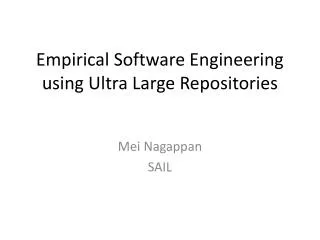 Empirical Software Engineering using Ultra Large Repositories