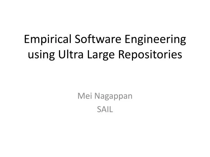 empirical software engineering using ultra large repositories